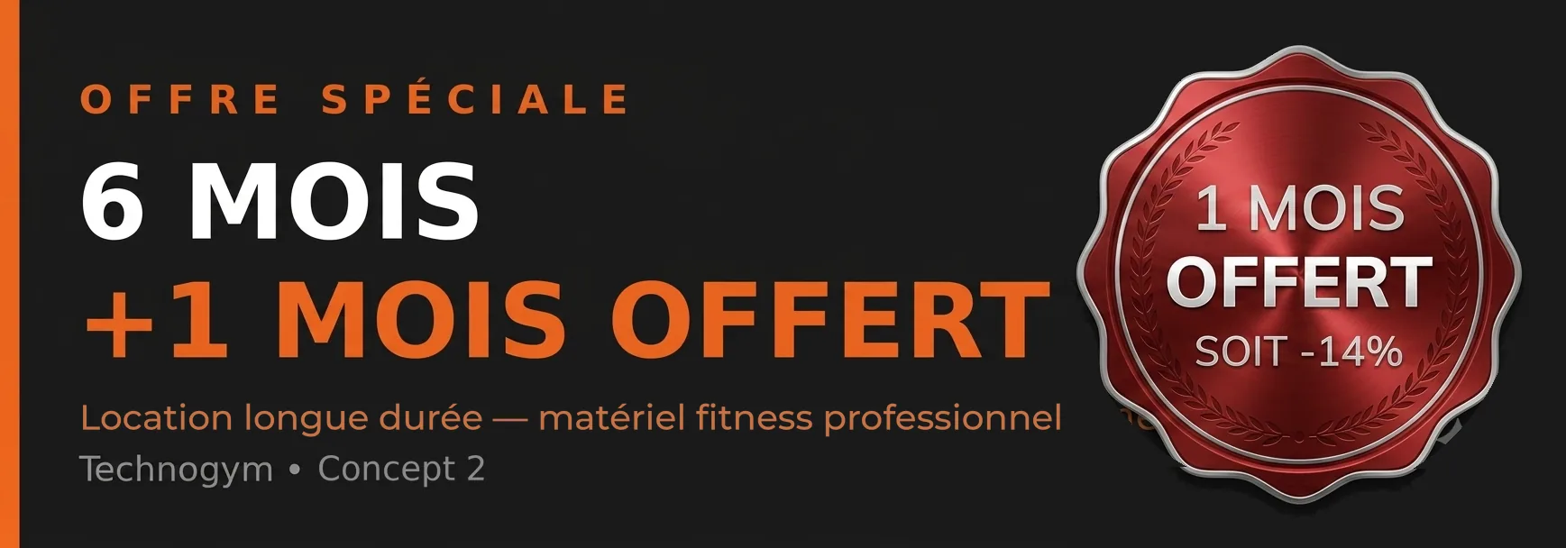 Offre spéciale : 6 mois + 1 mois offert